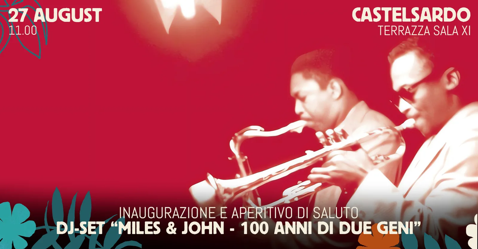 DJ-SET "MILES & JOHN" - 100 ANNI DI DUE GENI DJ-SET "MILES & JOHN" - 100 ANNI DI DUE GENI